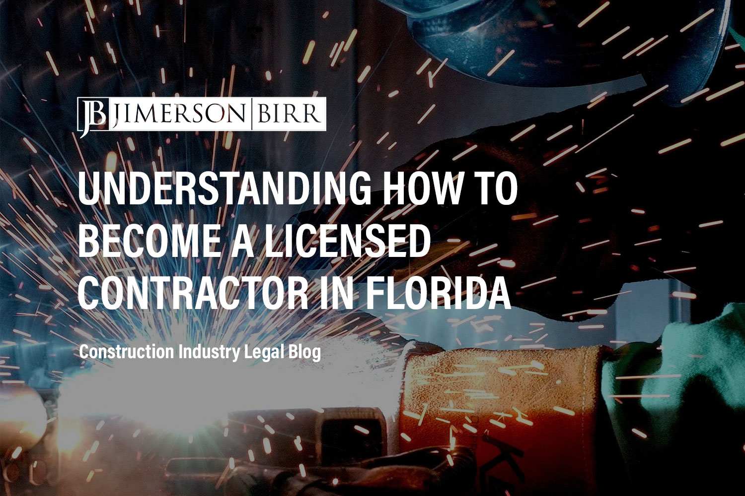 How To Obtain A Contractor s License In Florida Jimerson Birr