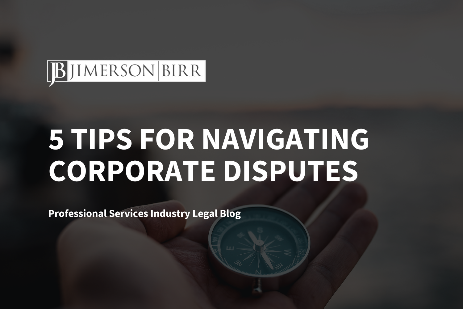 5 Tips for Navigating Corporate Disputes